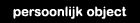 persoonlijk object